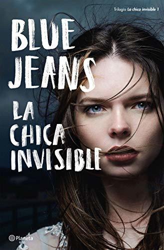 Fashion La chica invisible - Blue Jeans | Planeta de Libros