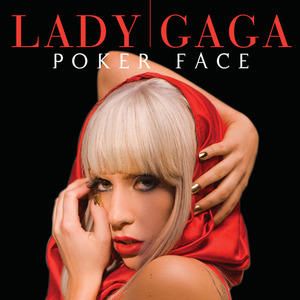 Lady Gaga- Poker Face