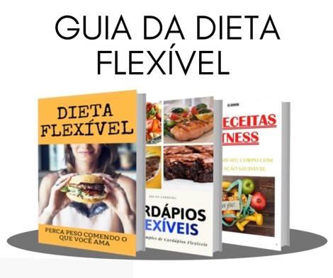 Guia da dieta flexível 