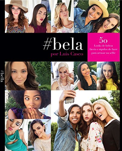 Product #Bela Por Luis Casco 50 Looks de beleza rápidos e simples de