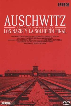 Serie Auschwitz: Los nazis y la solución final