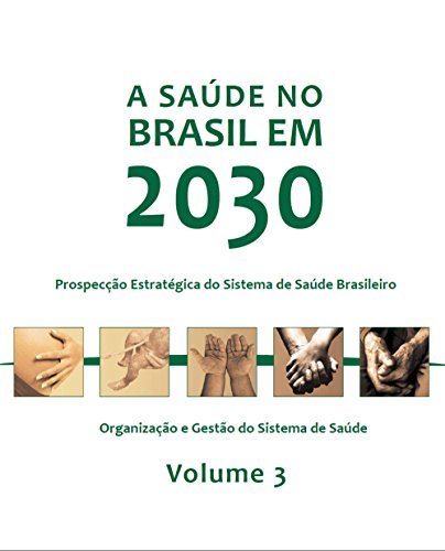 Place A saúde no Brasil em 2030: organização e gestão do sistema de