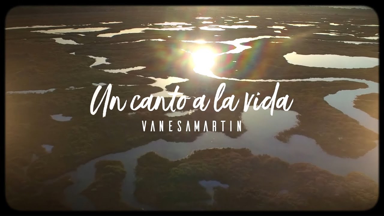 Canción VANESA MARTIN - UN CANTO A LA VIDA