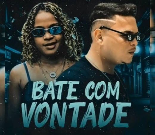 Bate com vontade feat mc dricka 💕