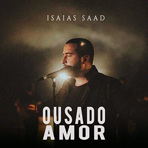 Canción Ousado Amor-Isaias Saad