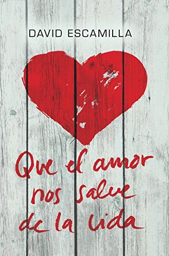 Book Que el amor nos salve de la vida