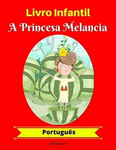 Libros Livro Infantil: A Princesa Melancia