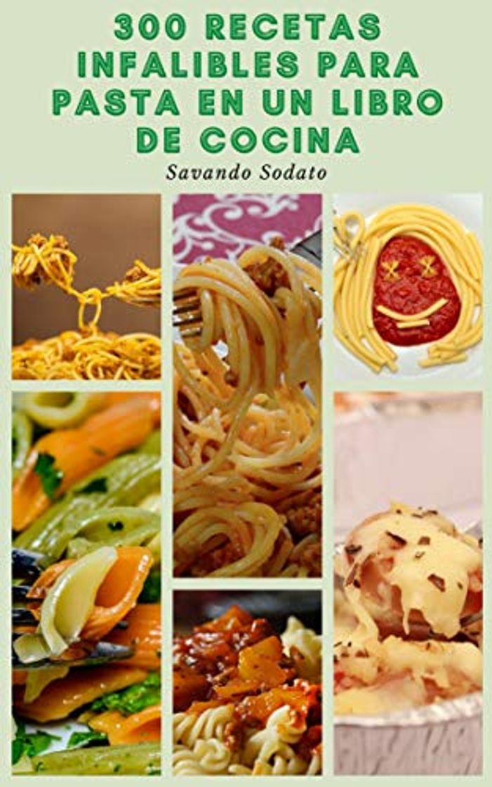 Products 300 Recetas Infalibles Para Pasta En Un Libro De Cocina