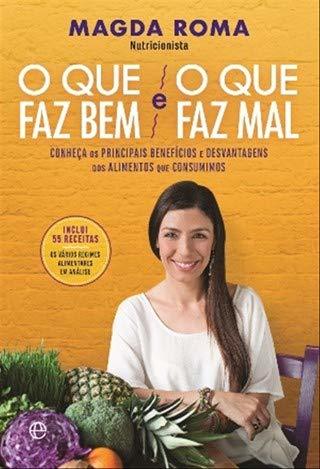 O Que Faz Bem e o Que Faz Mal