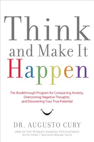 Libros Think and Make It Happen: The Breakthrough Program for Conquering Anxiety, Overcoming