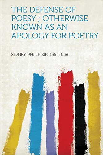 Book The Defense of Poesy; Otherwise Known as an Apology for Poetry