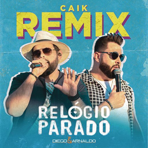 Relógio Parado (Caik Remix)