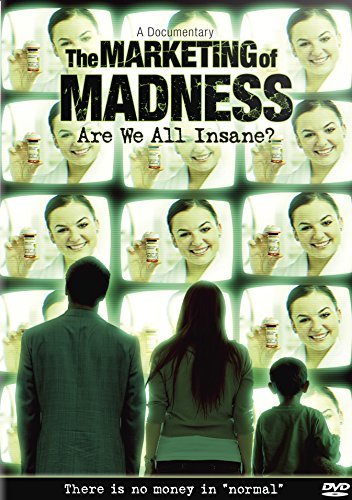The Marketing of Madness: Are We All Insane?