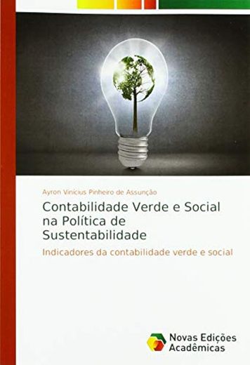 Contabilidade Verde e Social na Política de Sustentabilidade: Indicadores da contabilidade verde e social