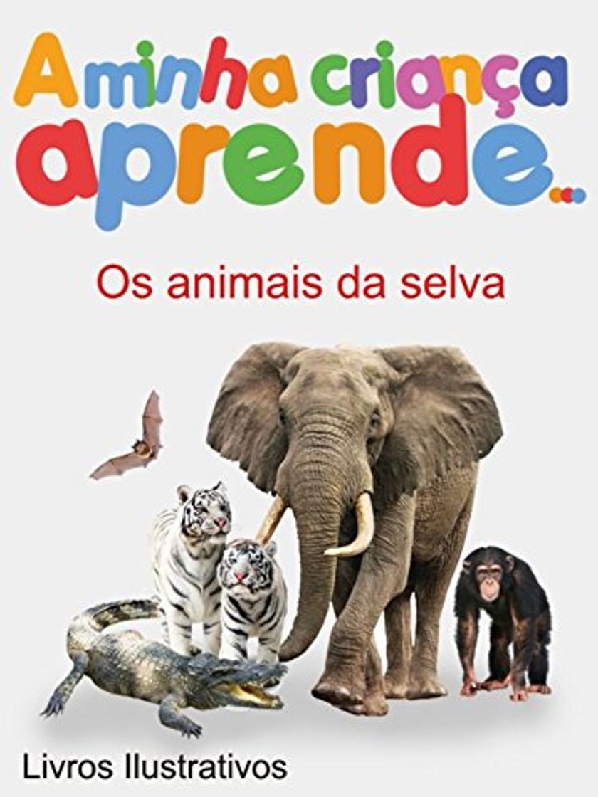 Libros A Minha Criança Aprende Os animais da selva: Livros Ilustrados Os animais