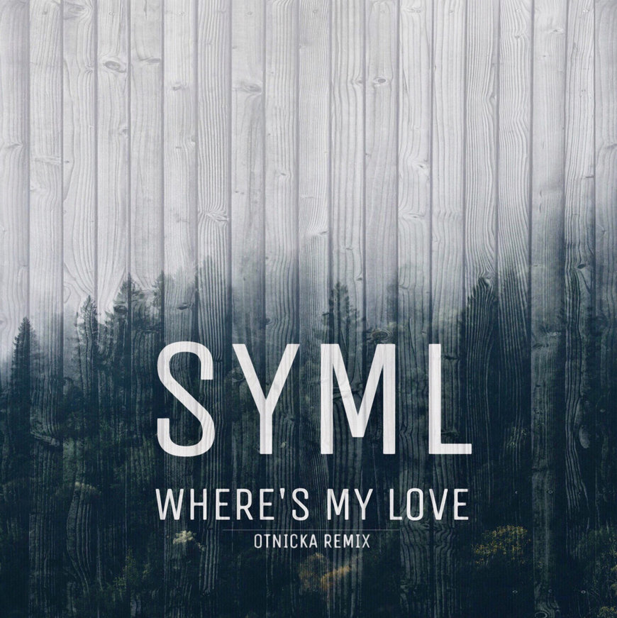 where's my love - SYML