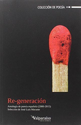 Re-generación: Antología de poesía española 2000-2015