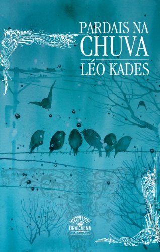 Libro Pardais na chuva - Uma reflexão poética sobre o amor, a natureza