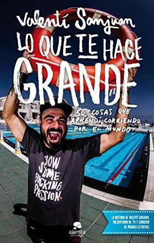 Book Lo que te hace grande: 50 cosas que aprendí corriendo por el mundo