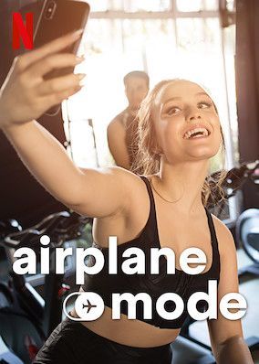 Movie Airplane Mode | Netflix Official Site