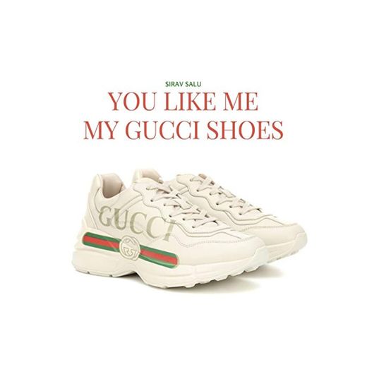 You Like Me My Gucci Shoes TikTok [Explicit]