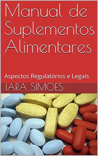 Product Manual de Suplementos Alimentares: Aspectos Regulatórios e Legais