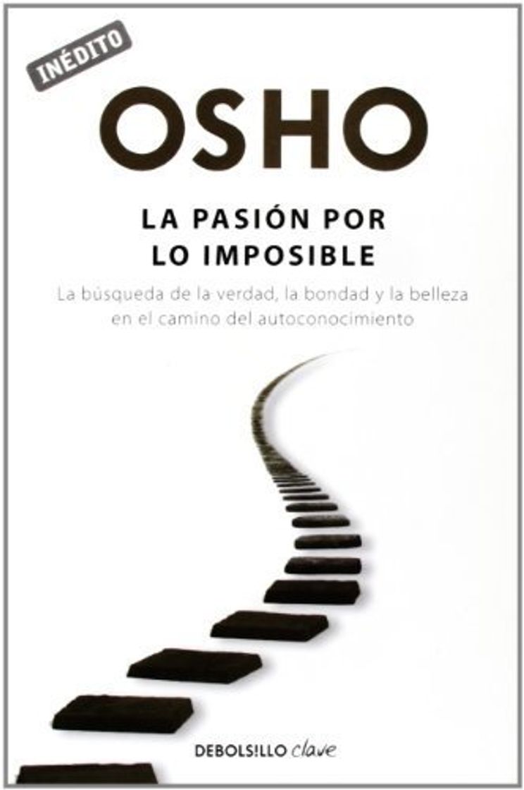 Books La pasión por lo imposible : la búsqueda de la verdad, la