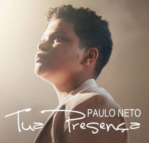 Tua presença- Paulo Neto