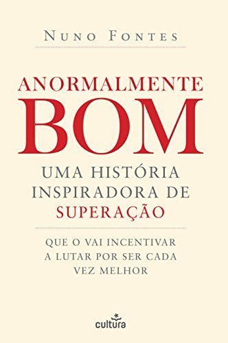 Libros Anormalmente Bom: Uma história inspiradora de superação que o vai incentivar a