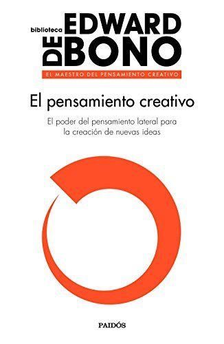 Book El pensamiento creativo: El poder del pensamiento lateral para la creación de