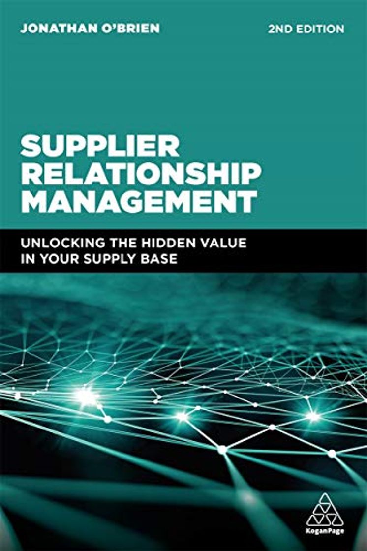 Book Supplier Relationship Management: Unlocking the Hidden Value in Your Supply Base