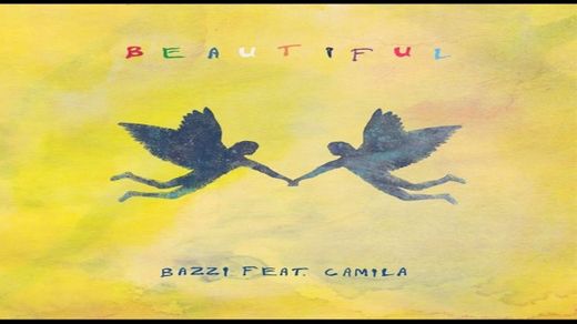 Bazzi ft Camila Cabello - Beautiful