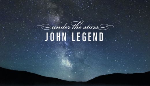 John Legend - Under The Stars