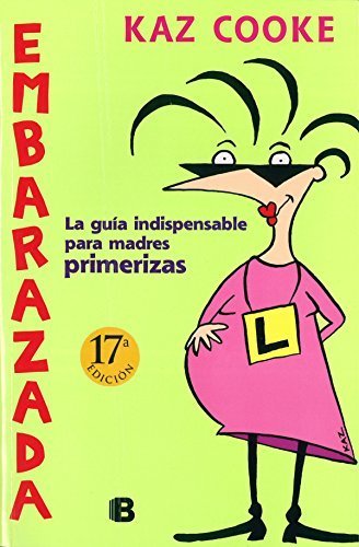 Libro Embarazada: La guía indispensable para madres primerizas