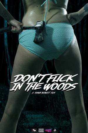 Movie Don't Fuck in the Woods