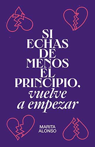 Book Si echas de menos el principio, vuelve a empezar