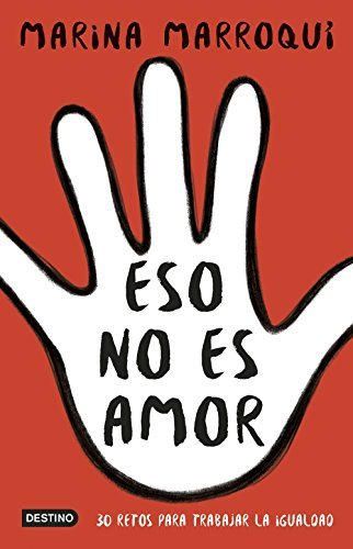 Eso no es amor: 30 retos para trabajar la igualdad