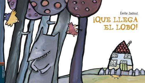 Libro ¡Que llega el lobo!