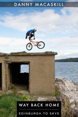 Película Danny MacAskill - Way Back Home