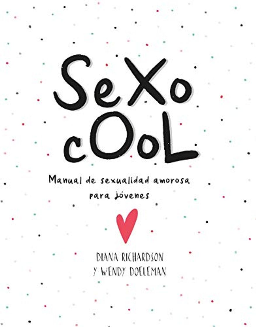 Libro Sexo Cool: Manual de sexualidad amorosa para jóvenes