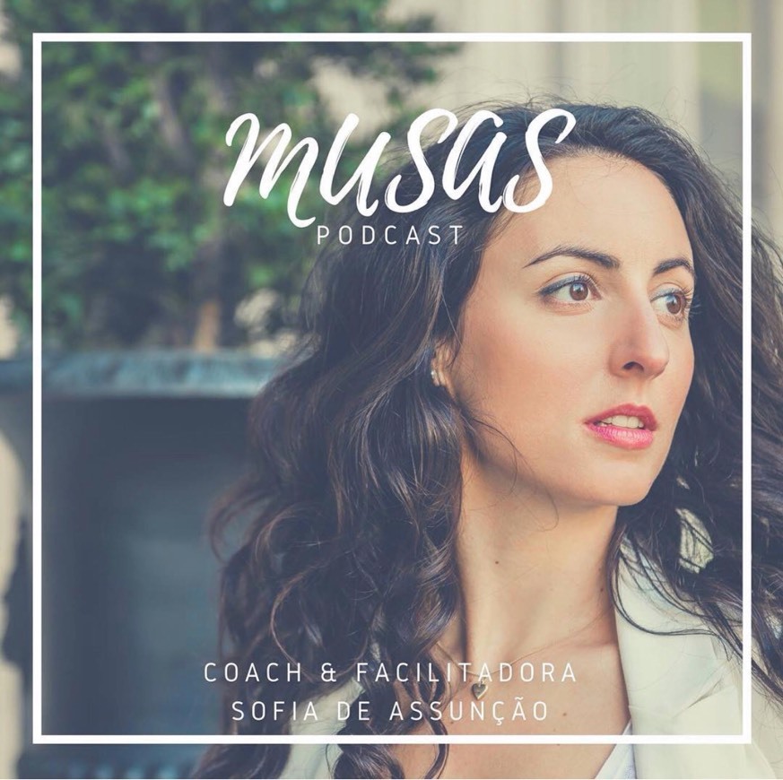 Fashion Musas - Podcast de Mulheres para Mulheres - Sofia de Assunção