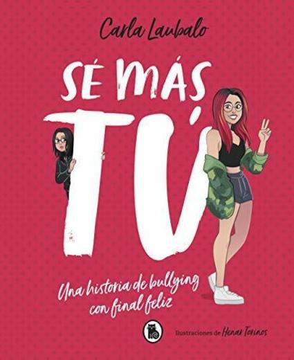 Sé más tú: Una historia de bullying con final feliz