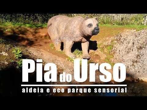 Place Sensory Ecopark of Pia do Urso