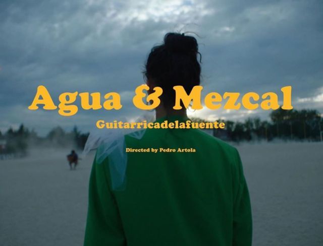 Canción Agua y Mezcal