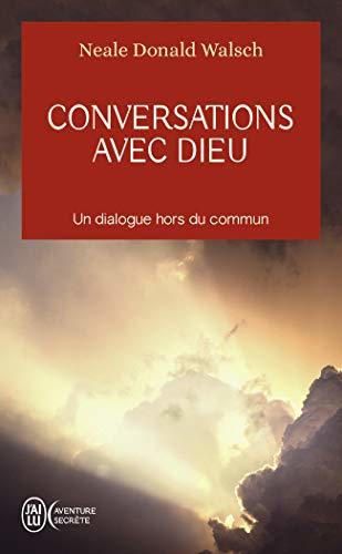 Conversations Avec Dieu: Un dialogue hors du commun