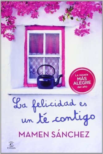 Libro La felicidad es un t? contigo by Mamen Sánchez(1905-07-05)