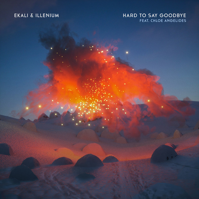Canción Hard To Say Goodbye (feat. Chloe Angelides)