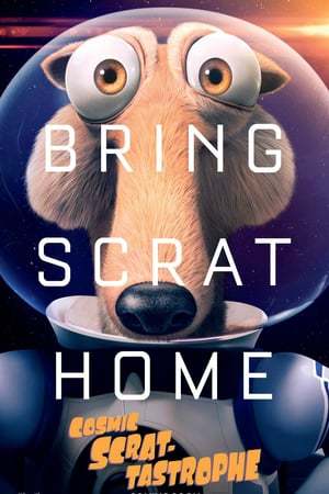 Película Scrat-Tástrofe Cósmica