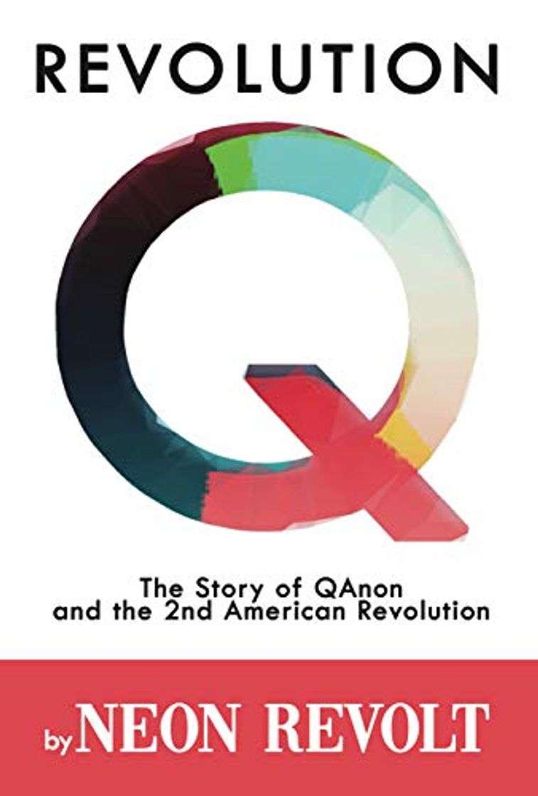 Books Revolution Q: The Story of QAnon and the 2nd American Revolution