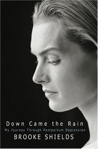 Libro Down Came the Rain: My Journey Through Postpartum Depression by Brooke Shields